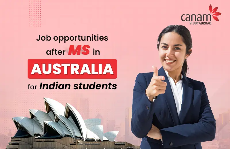 Job Opportunities After MS in Australia for Indian Students