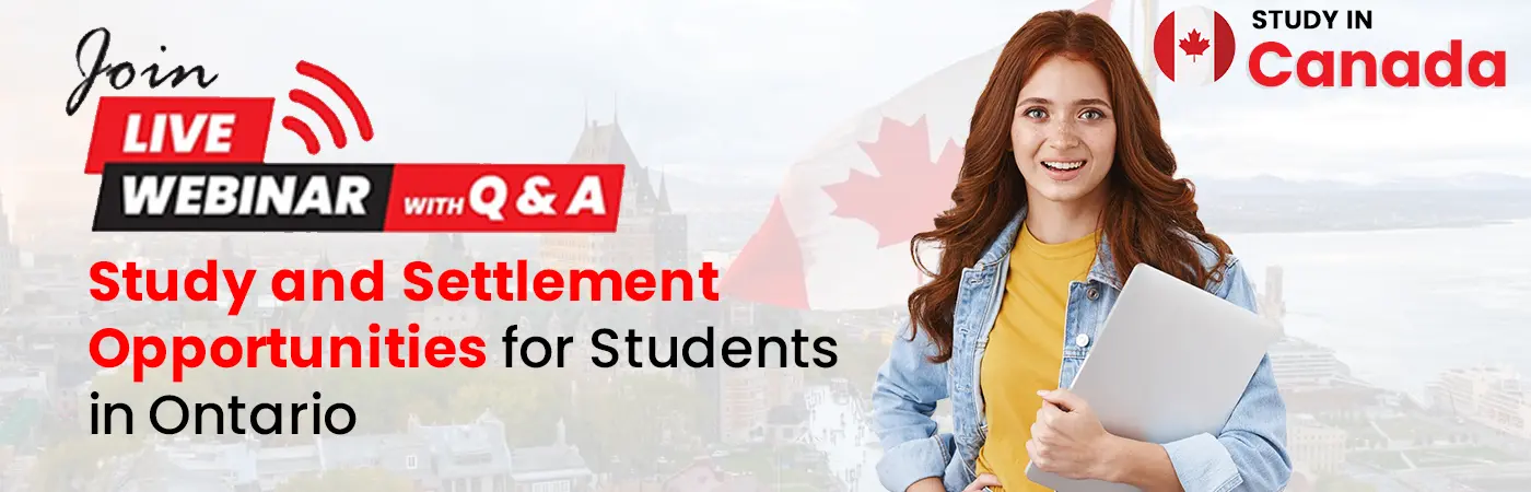 Webinar Study and Settlement Opportunities for Students in Ontario