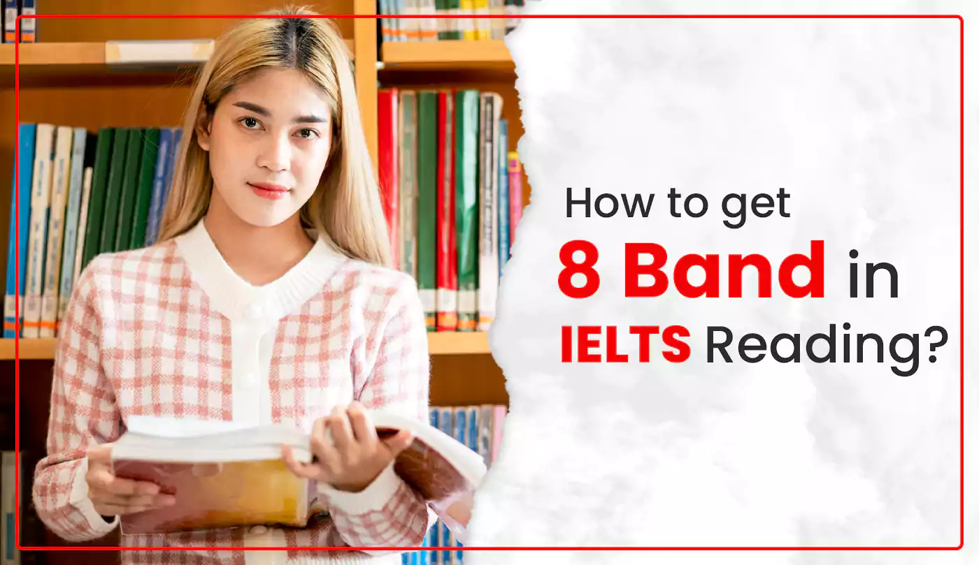 How to get 8 band in IELTS reading? | How to score 8 bands in IELTS ...