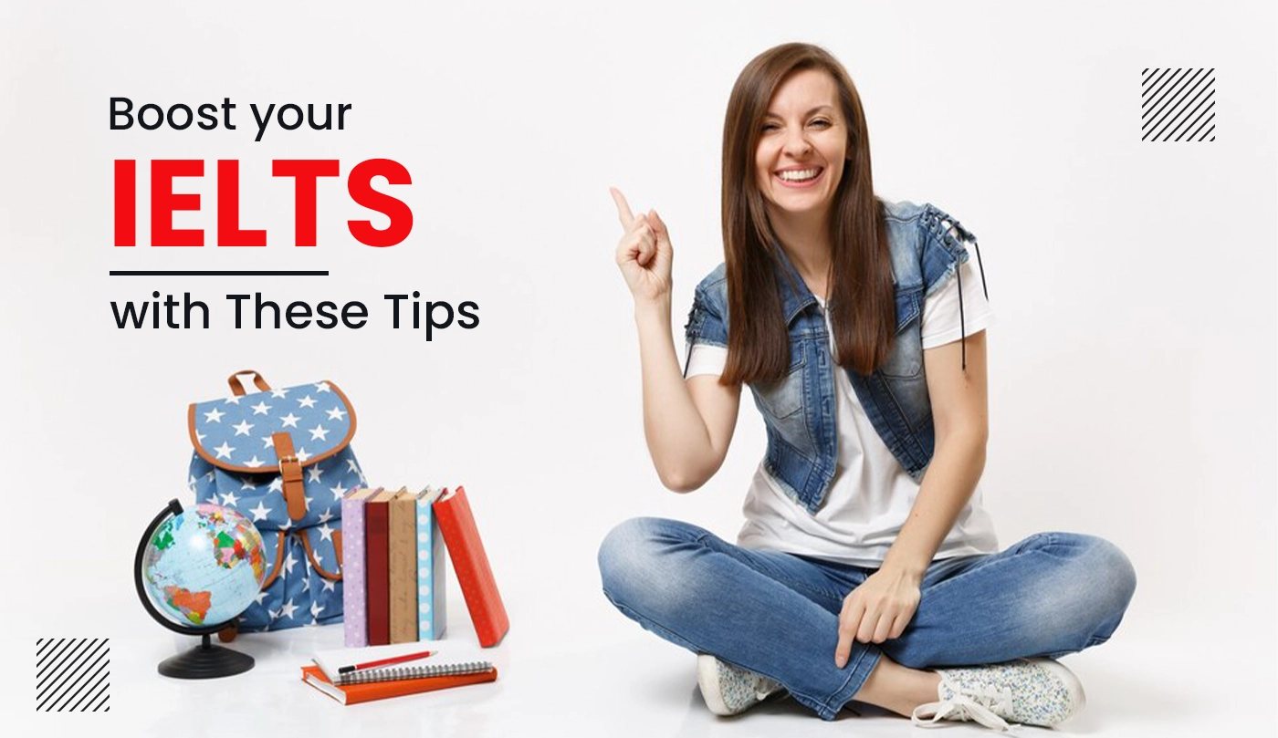 Boost your IELTS with these Tips | Canam