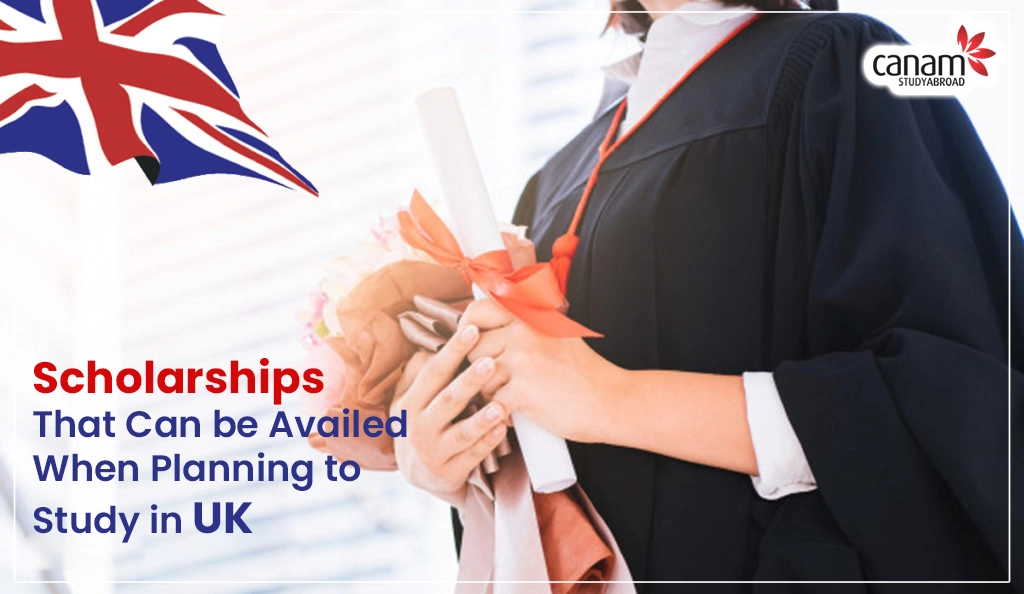 Scholarships That Can Be Availed When Planning To Study In UK | Canam