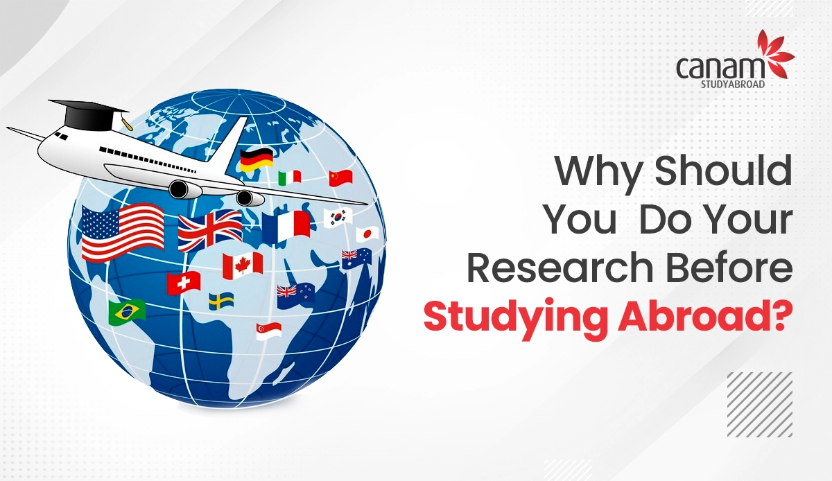 Why Should You Do Your Research Before Studying Abroad?