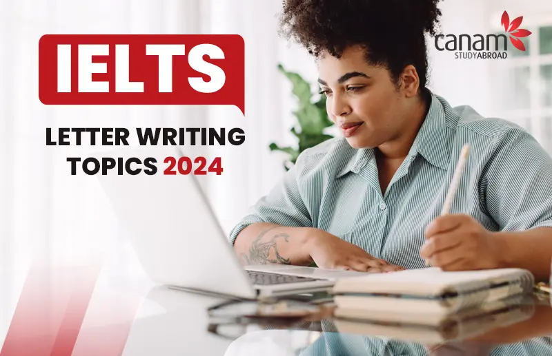 IELTS Letter Writing Topics 2024 Canam   1705132671 Ielts Letter Writing Topics 2024.webp