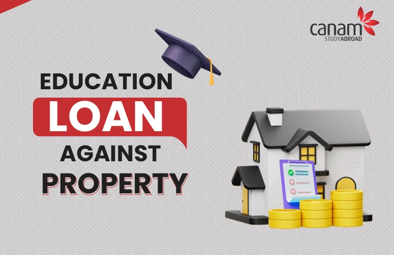 Education Loan Against Property for Studying Abroad