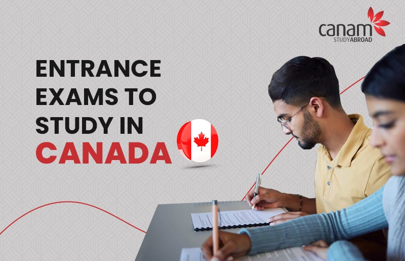 Entrance exams to study in Canada