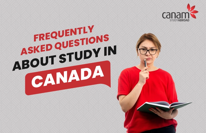Frequently Asked Questions about Study in Canada