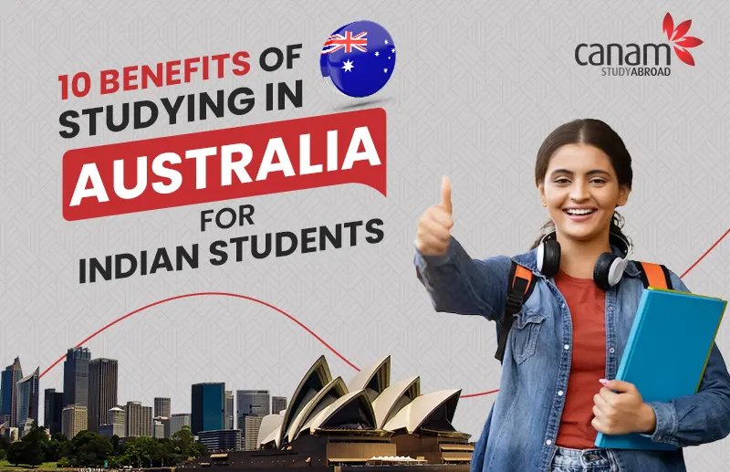 Top 10 Benefits of Studying in Australia for Indian Students